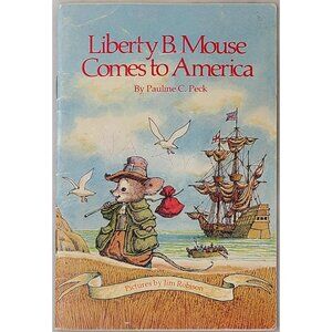 Liberty B. Mouse Comes To America Pauline C. Peck Paperback Weekly Reader 1987